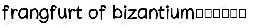 frangfurt of bizantium字体转换